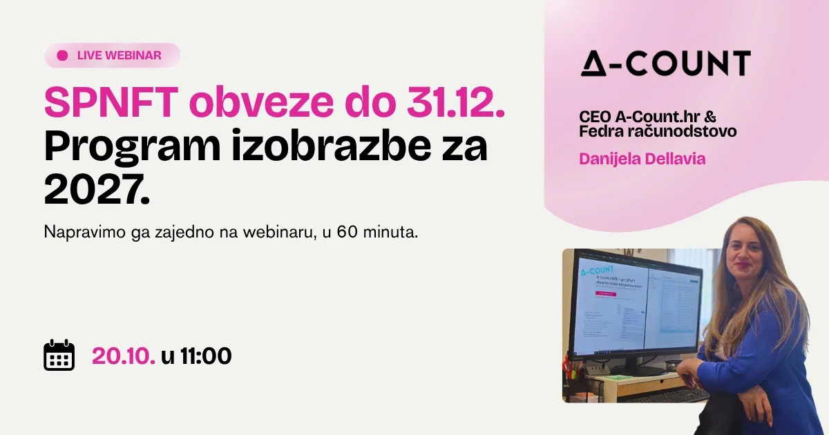 SPNFT obveze do 31.12. Program izobrazbe za 2027. Besplatni A-count webinar s Danijelom Dellavia, 20.10.2026. u 11:00